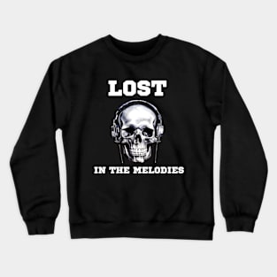 lost in the melodies - for every music lover Crewneck Sweatshirt